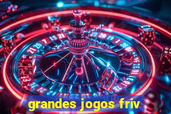 grandes jogos friv